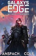 Attack of Shadows di Jason Anspach, Nick Cole edito da Galaxy's Edge