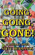 Going, Going, Gone! di Steve Hermanos edito da INKSHARES
