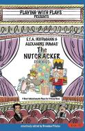 E.T.A. Hoffmann & Alexandre Dumas' The Nutcracker for Kids di Brendan P Kelso edito da LIGHTNING SOURCE INC