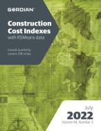 Construction Cost Indexes July 2022: 60142c edito da R S MEANS CO INC