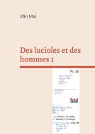 Des lucioles et des hommes 1 di Vân Mai edito da Books on Demand