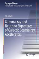 Gamma-ray And Neutrino Signatures Of Galactic Cosmic-ray Accelerators di Silvia Celli edito da Springer Nature Switzerland Ag
