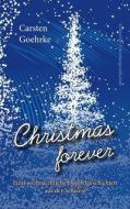 Christmas forever di Carsten Goehrke edito da Schweizer Literaturges.