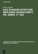 Das Evangelistar der Berliner Handschrift Ms. Germ. 4° 533 di Günter Feudel edito da De Gruyter