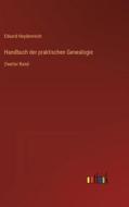 Handbuch der praktischen Genealogie di Eduard Heydenreich edito da Outlook Verlag