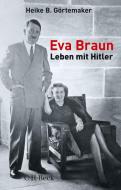 Eva Braun di Heike B. Görtemaker edito da C.H. Beck