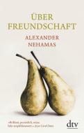 Über Freundschaft di Alexander Nehamas edito da dtv Verlagsgesellschaft