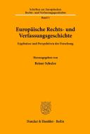 Europäische Rechts- und Verfassungsgeschichte. di Reiner Schulze edito da Duncker & Humblot