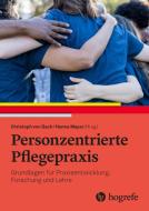 Personzentrierte Pflegepraxis edito da Hogrefe AG