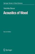 Acoustics of Wood di Voichita Bucur edito da Springer-Verlag GmbH