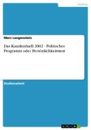Das Kanzlerduell 2002 - Politisches Programm oder Persönlichkeitstest di Marc Langenstein edito da GRIN Publishing