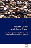 Minoan Games and Game Boards di Niklas Hillbom edito da VDM Verlag