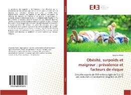 Obésité, surpoids et maigreur : prévalence et facteurs de risque di Ouassila Allam edito da Editions universitaires europeennes EUE