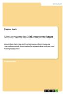 Abeitsprozesse im Maklerunternehmen di Thomas Hock edito da GRIN Verlag