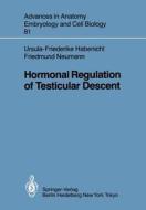 Hormonal Regulation of Testicular Descent di U. -F. Habenicht, F. Neumann edito da Springer Berlin Heidelberg