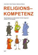 Religionskompetenz di Anne Koch, Petra Tillessen, Katharina Wilkens edito da Lit Verlag