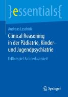 Therapeutische Diagnosen in Pädiatrie, Kinder- und Jugendpsychiatrie di Andreas Leschnik edito da Springer-Verlag GmbH