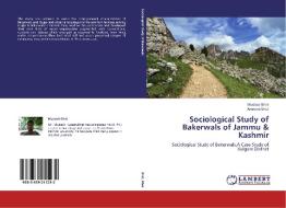 Sociological Study of  Bakerwals of Jammu & Kashmir di Mudasir Bhat, Amrood Bhat edito da LAP Lambert Academic Publishing