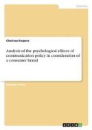 Analysis of the psychological effects of communication policy in consideration of a consumer brand Analysis of the psychological effects of communication policy in consideration of a consumer brand