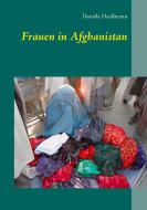 Frauen in Afghanistan di Daniela Haußmann edito da Books on Demand