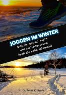 Joggen im Winter di Peter Krobath edito da Books on Demand