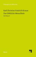 Das Urbild der Menschheit di Karl Christian Friedrich Krause edito da Meiner Felix Verlag GmbH