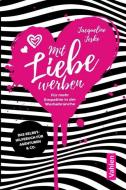 Mit Liebe werben di Jacqueline Jeske edito da Vahlen Franz GmbH