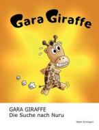 Gara Giraffe di Ralph Schwägerl edito da Books on Demand