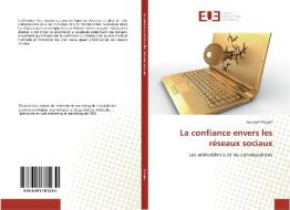La confiance envers les réseaux sociaux di Koutouf Ghajati edito da Editions universitaires europeennes EUE