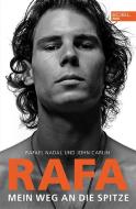 Rafa. Mein Weg an die Spitze di Rafael Nadal, John Carlin edito da EDEL