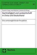 Nachhaltigkeit und Landwirtschaft in China und Deutschland edito da Nomos Verlagsges.MBH + Co