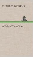 A Tale of Two Cities di Charles Dickens edito da Tredition Classics