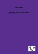 Marxistische Probleme di Max Adler edito da TP Verone Publishing