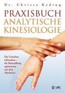 Praxisbuch analytische Kinesiologie di Christa Keding edito da VAK Verlags GmbH