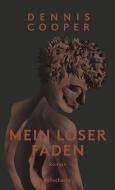 Mein loser Faden di Cooper Dennis edito da Luftschacht Verlag