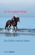 Ich Ritt Gadafis Pferde: Das Erlebnis Meines Lebens di Doris Luser edito da Edition Blaes