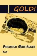 Gold! di Friedrich Gerstacker edito da Transmedia Publishing