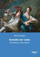 Komödie der Liebe di Henrik Ibsen edito da nexx verlag gmbh