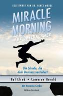 Miracle Morning für Unternehmer di Hal Elrod, Cameron Herold, Honorée Corder edito da Edition Forsbach