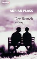 Der Besuch di Adrian Plass edito da Brendow Verlag