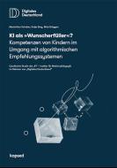 KI als ¿Wunscherfüller¿? di Maximilian Schober, Katja Berg, Niels Brüggen edito da Kopäd Verlag