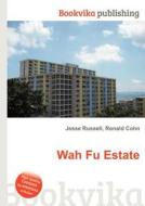 Wah Fu Estate edito da Book On Demand Ltd.