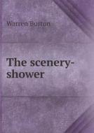 The Scenery-shower di Warren Burton edito da Book On Demand Ltd.