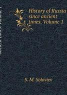 History Of Russia Since Ancient Times. Volume 1 di S M Soloviev edito da Book On Demand Ltd.