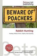 Rabbit Hunting di Lambert M. Surhone, Miriam T. Timpledon, Susan F. Marseken edito da Betascript Publishing