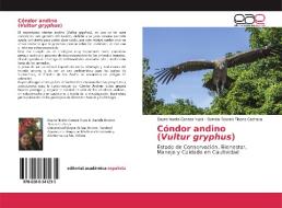 Cóndor andino(Vultur gryphus) di Dayna Noelia Canaza Yujra, Daniela Rosario Ticona Cachaca edito da Editorial Académica Española