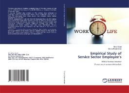 Empirical Study Of Service Sector Employee's di Neha Singh, Mamta Brahmbhatt edito da Lap Lambert Academic Publishing