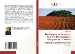 Dynamique de l'azote et du bore dans quelques sols types de la Tunisie di Imene Dridi edito da Éditions universitaires européennes