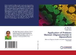 Application of Prebiotic Mannan Oligosaccharide in Aquaculture di Mst. Nahid Akter, Roshada Hashim, Amalia Sutriana edito da LAP LAMBERT Academic Publishing