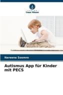 Autismus App für Kinder mit PECS di Nareena Soomro edito da Verlag Unser Wissen